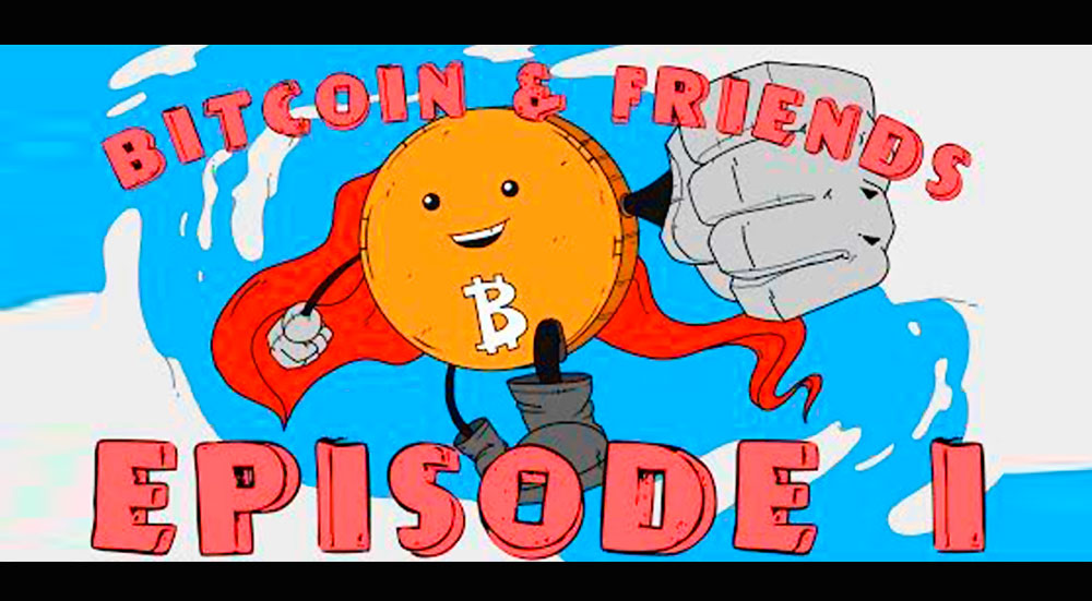 Bitcoin y sus amigos, episodio I